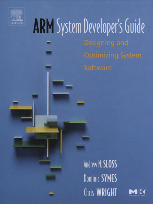 Title details for ARM System Developer's Guide by Andrew Sloss - Available